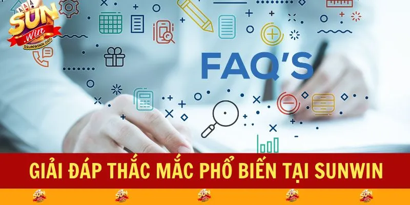 Giải đáp thắc mắc phổ biến tại SUNWIN